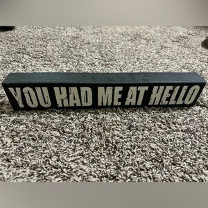 You Had Me At Hello Wooden Home Decor